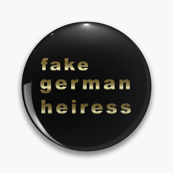 Item preview, fake german heiress designed and sold by Mike's Designs.