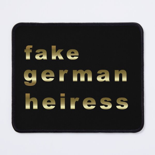 Item preview, fake german heiress designed and sold by Mike's Designs.