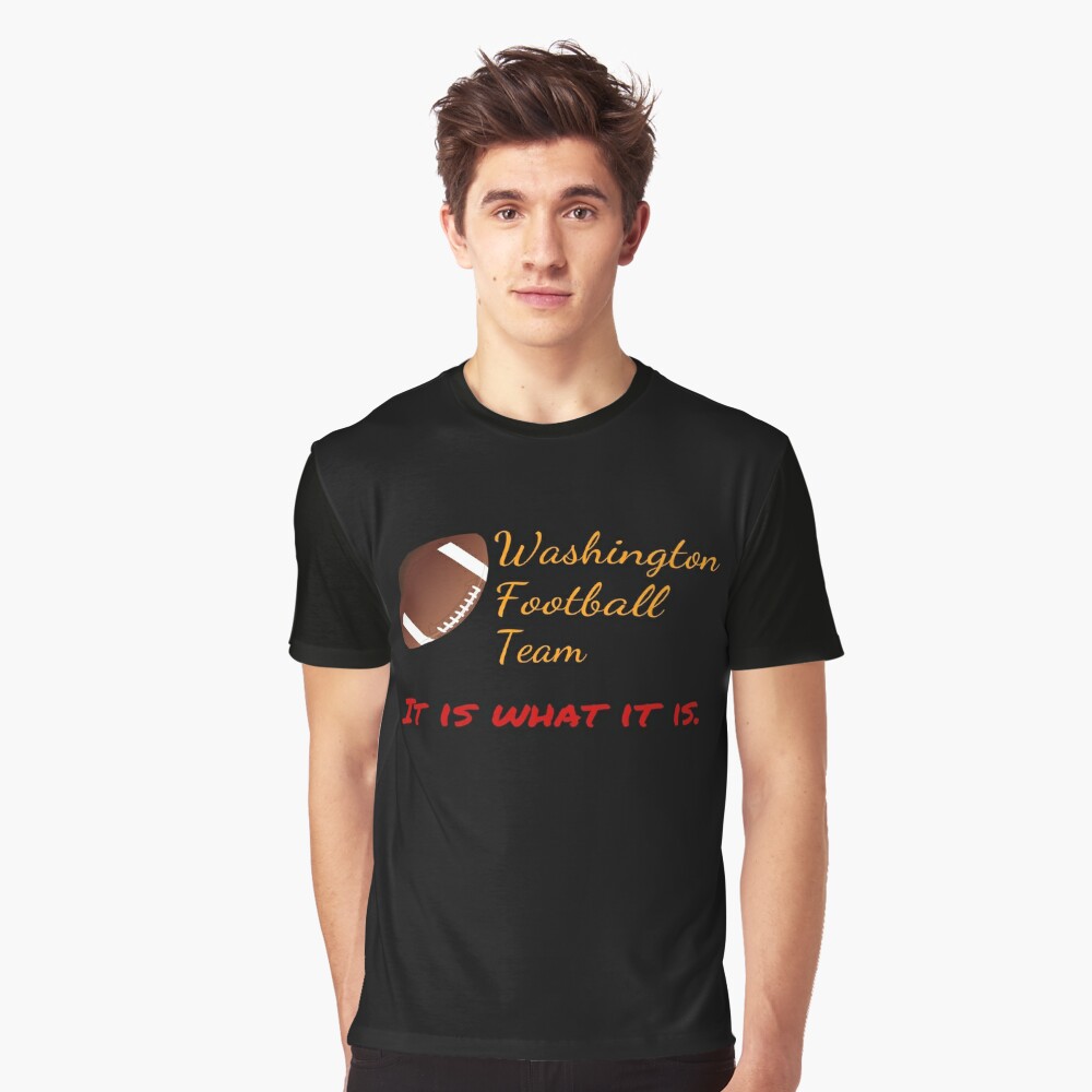 Funny Washington Football Team, It Is What It Is. Football Essential T-Shirt | Redbubble