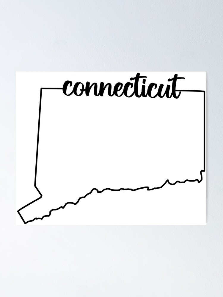 “Connecticut State Outline” Poster by EvolvClothing | Redbubble