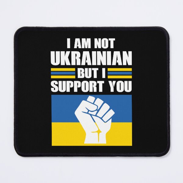Item preview, I AM NOT UKRAINIAN BUT I SUPPORT YOU designed and sold by LinkunShop.