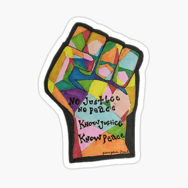 no justice no peace, know justice know peace Sticker