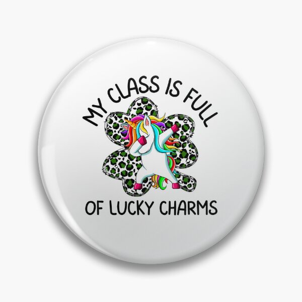 Item preview, My Class Is Full Of Lucky Charms, Fun print for teachers who like St. Paddy's day, dabbing unicorns and being awesome designed and sold by Auntieck.
