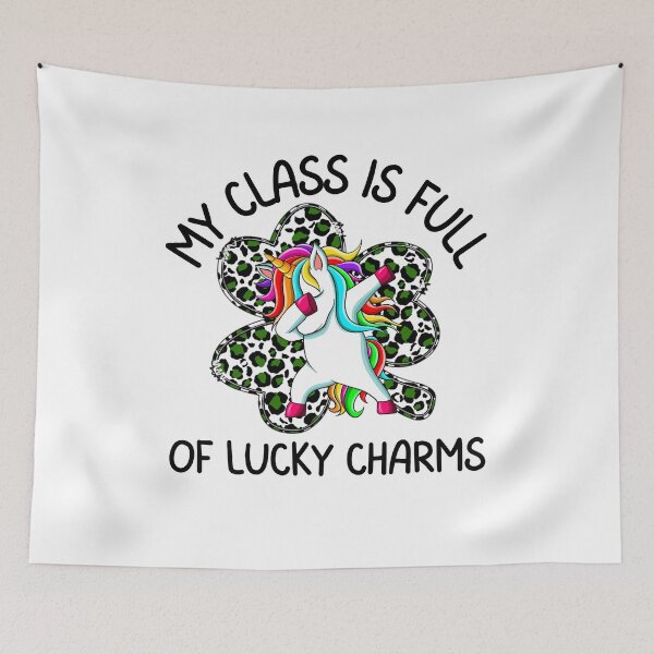 Item preview, My Class Is Full Of Lucky Charms, Fun print for teachers who like St. Paddy's day, dabbing unicorns and being awesome designed and sold by Auntieck.