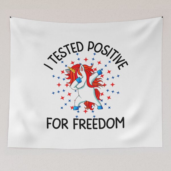 Item preview, I tested positive for freedom, Fun print for people who like freedom, dabbing unicorns and being awesome designed and sold by Auntieck.