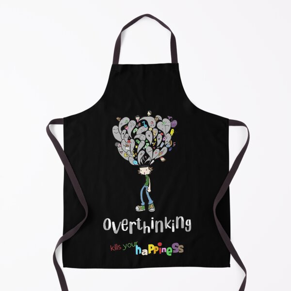 Item preview, Overthinking kills your happiness_1 designed and sold by mrGoodwin90.