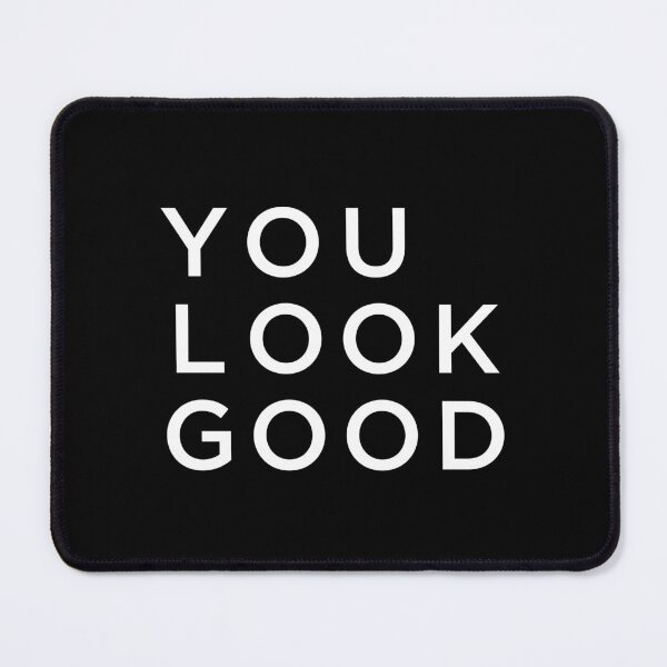 Item preview, You look good designed and sold by corbrand.