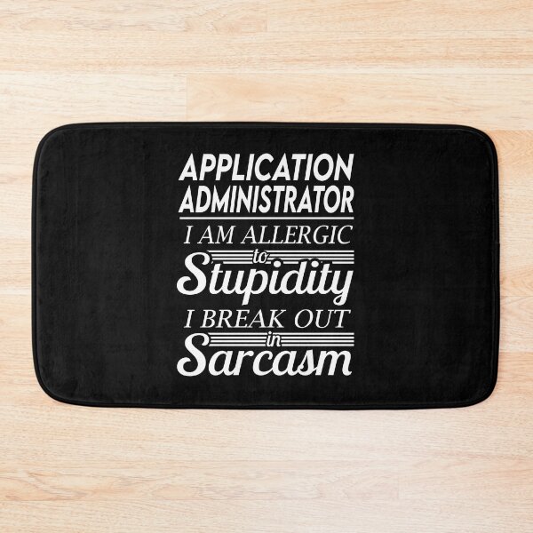 Item preview, Application Administrator T Shirt - Sarcasm Job Gift Item Tee designed and sold by alexandraf49.