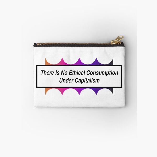 Item preview, No Ethical Consumption Under Capitalism - Capitalist designed and sold by Picket Club.