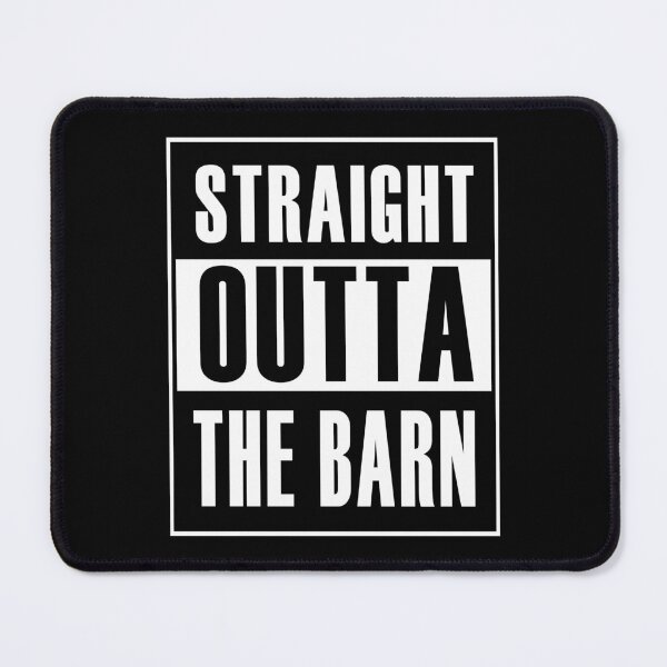 Item preview, Straight Outta the Barn (*ORIGINAL DESIGN*) designed and sold by crowbarr.