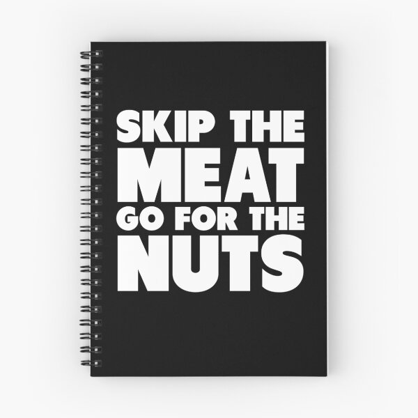Item preview, Skip The Meat Go For The Nuts designed and sold by Kryshalis.