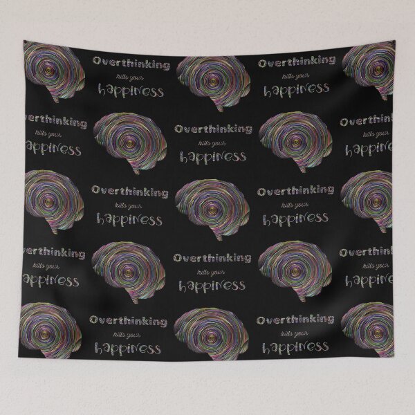 Item preview, Overthinking kills your happiness_3 designed and sold by mrGoodwin90.