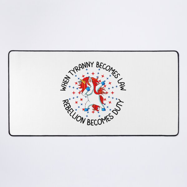 Item preview, When tyranny becomes law rebellion becomes duty, Fun print for people who like freedom, dabbing unicorns and being awesome designed and sold by Auntieck.