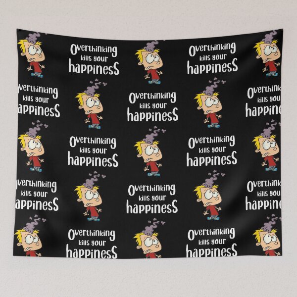 Item preview, Overthinking Kills Your Happiness_4 (black) designed and sold by mrGoodwin90.