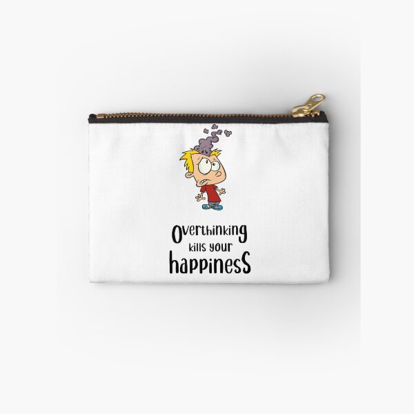 Item preview, Overthinking Kills Your Happiness_4 (white) designed and sold by mrGoodwin90.