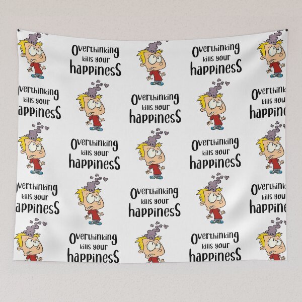 Item preview, Overthinking Kills Your Happiness_4 (white) designed and sold by mrGoodwin90.