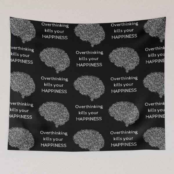 Item preview, Overthinking Kills Your Happiness_6 (black) designed and sold by mrGoodwin90.