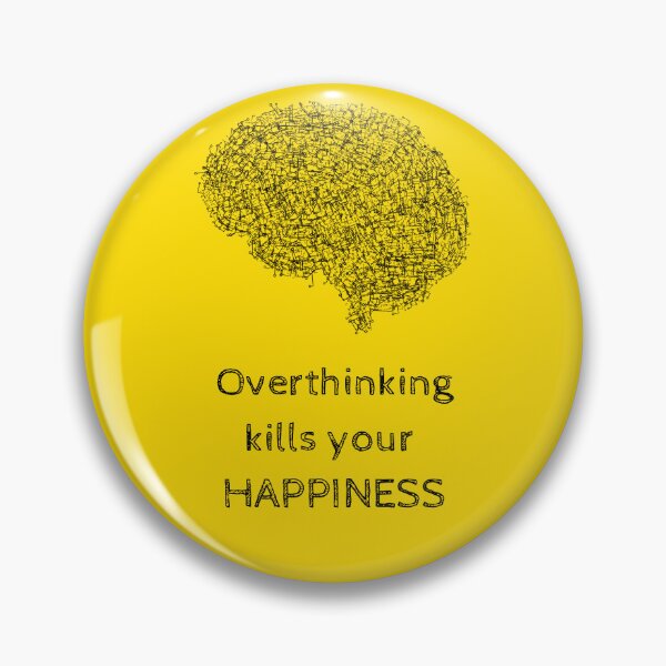 Item preview, Overthinking Kills Your Happiness_6 (white) designed and sold by mrGoodwin90.