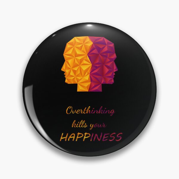 Item preview, Overthinking Kills Your Happiness_7 designed and sold by mrGoodwin90.