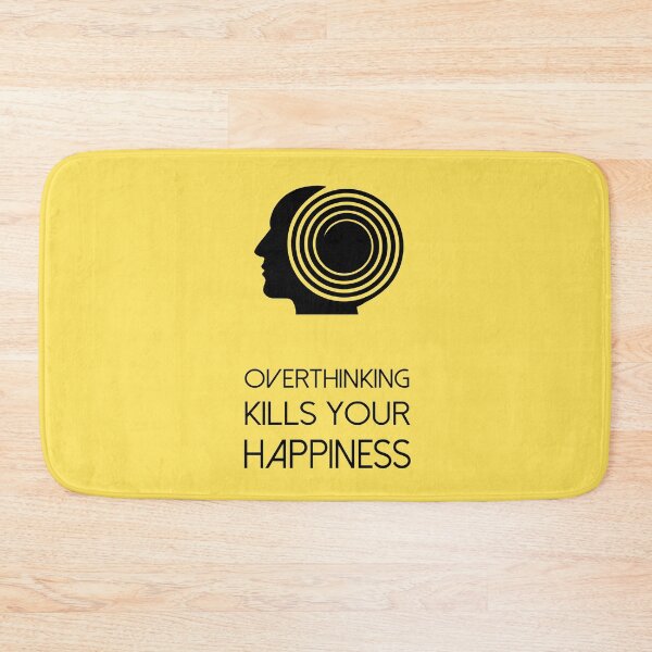 Item preview, Overthinking Kills Your Happiness_8 (white) designed and sold by mrGoodwin90.