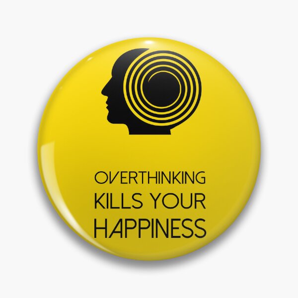 Item preview, Overthinking Kills Your Happiness_8 (white) designed and sold by mrGoodwin90.
