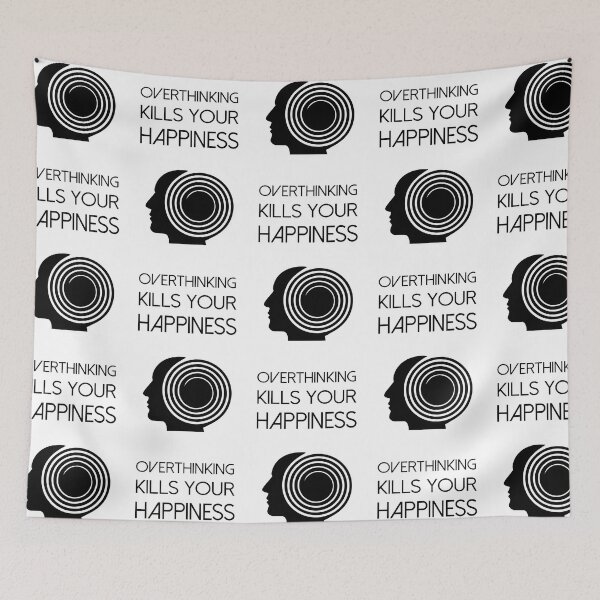 Item preview, Overthinking Kills Your Happiness_8 (white) designed and sold by mrGoodwin90.