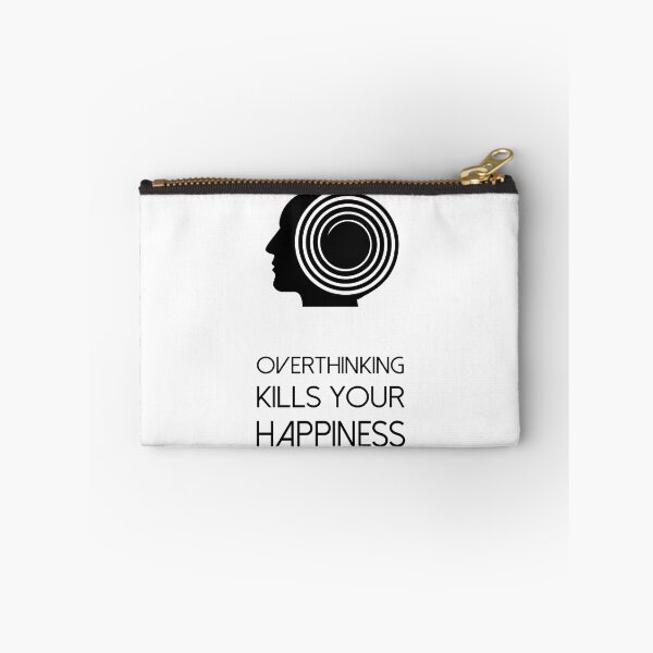 Item preview, Overthinking Kills Your Happiness_8 (white) designed and sold by mrGoodwin90.