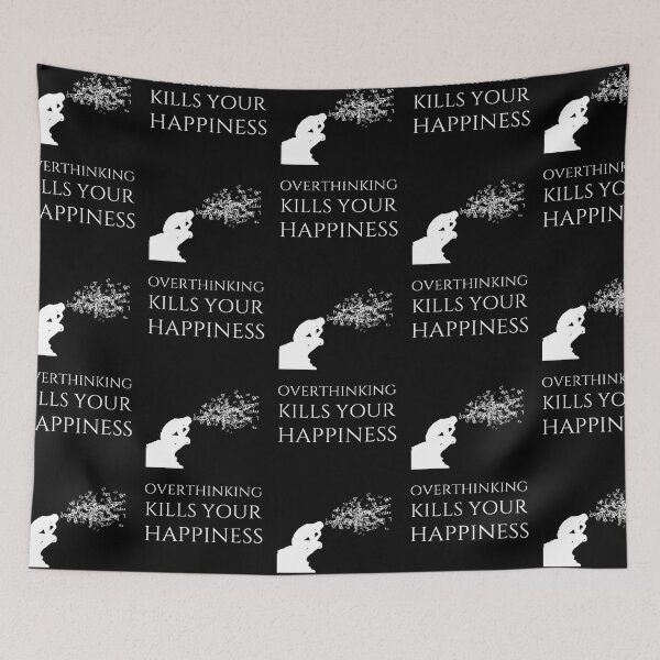 Item preview, Overthinking Kills Your Happiness_9 (black) designed and sold by mrGoodwin90.