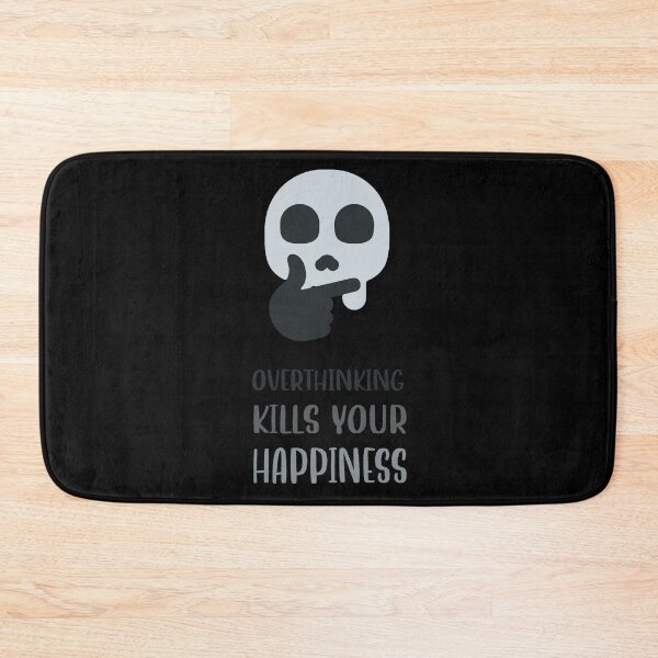 Item preview, Overthinking Kills Your Happiness_10 designed and sold by mrGoodwin90.
