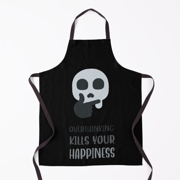 Item preview, Overthinking Kills Your Happiness_10 designed and sold by mrGoodwin90.