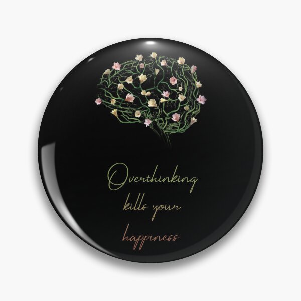 Item preview, Overthinking Kills Your Happiness_11 designed and sold by mrGoodwin90.