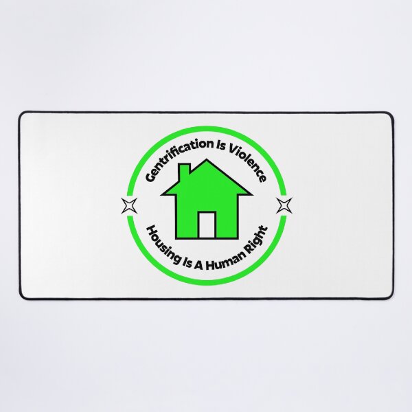 Item preview, Gentrification Is Violence - Housing Is A Human Right designed and sold by Picket Club.