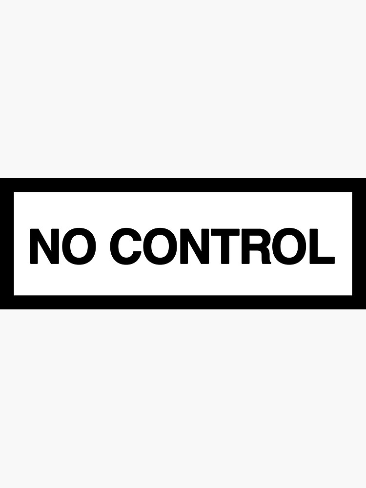 "NO CONTROL" Sticker by ZANGRAM Redbubble