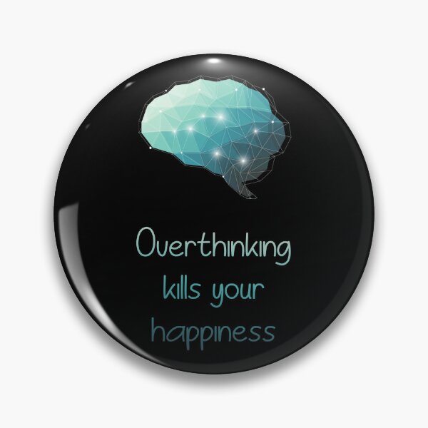 Item preview, Overthinking Kills Your Happiness_12 designed and sold by mrGoodwin90.
