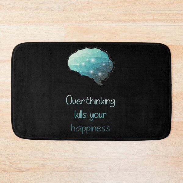 Item preview, Overthinking Kills Your Happiness_12 designed and sold by mrGoodwin90.