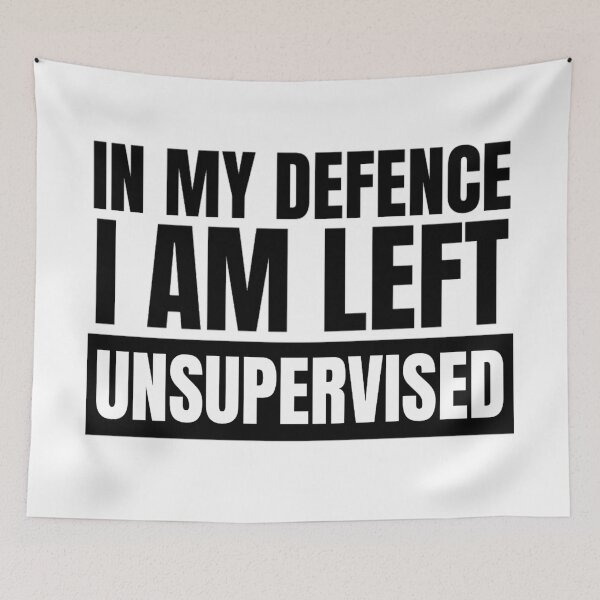 Item preview, In My Defence I Was Left Unsupervised | Funny Quotes And Sayings designed and sold by chetan786.
