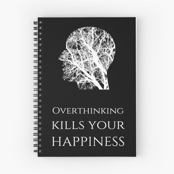 Item preview, Overthinking Kills Your Happiness_13 (black) designed and sold by mrGoodwin90.