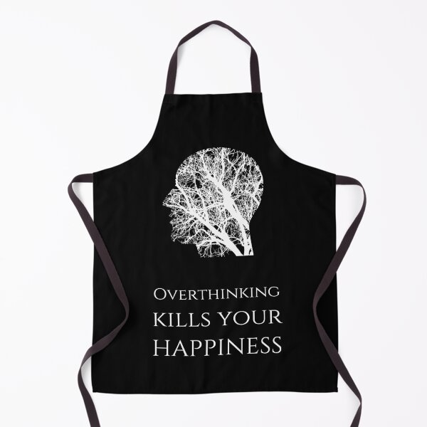 Item preview, Overthinking Kills Your Happiness_13 (black) designed and sold by mrGoodwin90.