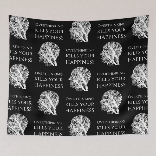Item preview, Overthinking Kills Your Happiness_13 (black) designed and sold by mrGoodwin90.
