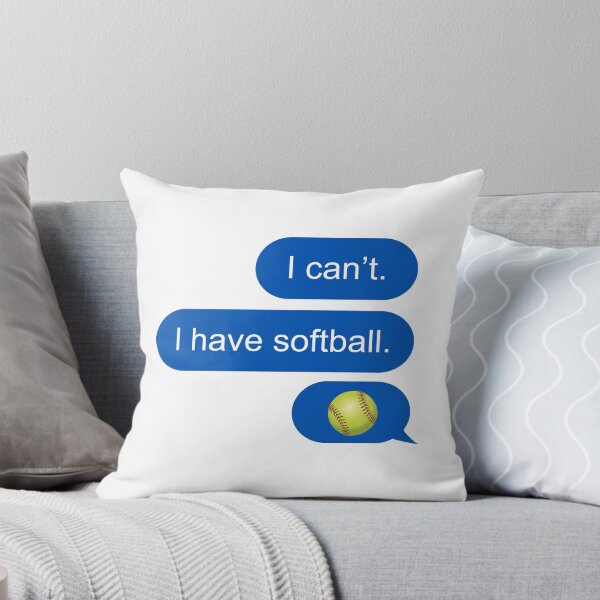 Item preview, I can't I have softball text message designed and sold by Chapman88.