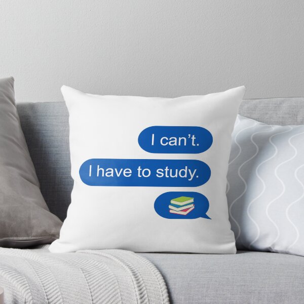 Item preview, I can't I have to study text message  designed and sold by Chapman88.