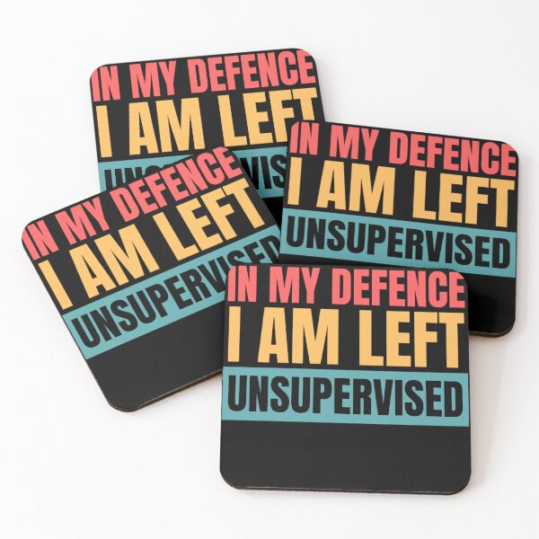 Item preview, In My Defence I Was Left Unsupervised | Funny Quotes And Sayings designed and sold by chetan786.