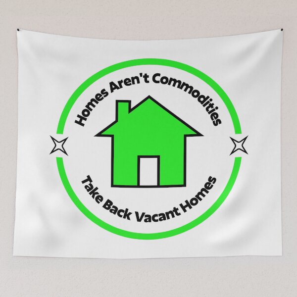 Item preview, Homes Aren't Commodities - Take Back Vacant Homes designed and sold by Picket Club.