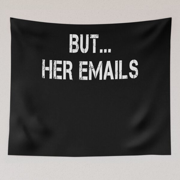 Item preview, But her Emails Hillary Clinton Funny Memes But Her Emails Sweatshirt designed and sold by neavedvgur.