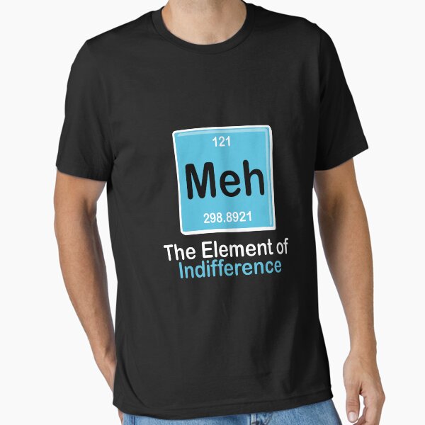 Item preview, Meh The Element Of Indifference TShirt designed and sold by themelonink.
