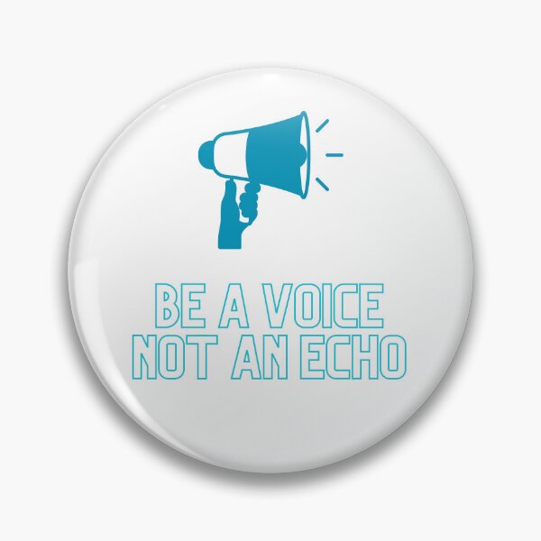 Item preview, Be A VOICE Not An ECHO  designed and sold by CelebratoryWear.