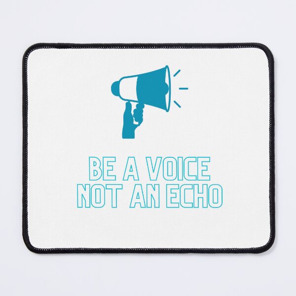 Item preview, Be A VOICE Not An ECHO designed and sold by CelebratoryWear.