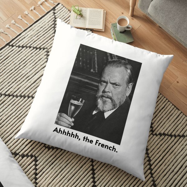 Ahhhhhh, die Franzosen. Bodenkissen
