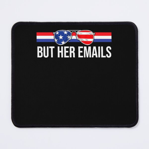 Item preview, But her Emails shirt with Sunglasses Clapback But Her Emails T-Shirt designed and sold by neavedvgur.