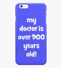 my doctor is over 900 years old! iPhone 6s Plus Case